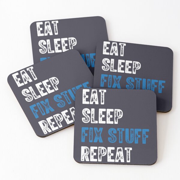 Item preview, Eat Sleep Fix Stuff Repeat         designed and sold by PurpleZebraDs.