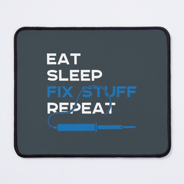 Item preview, Eat Sleep Fix Stuff Repeat designed and sold by PurpleZebraDs.