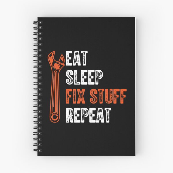 Item preview, Eat Sleep Fix Stuff Repeat   designed and sold by PurpleZebraDs.