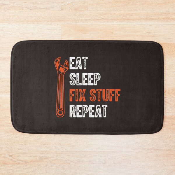 Item preview, Eat Sleep Fix Stuff Repeat   designed and sold by PurpleZebraDs.