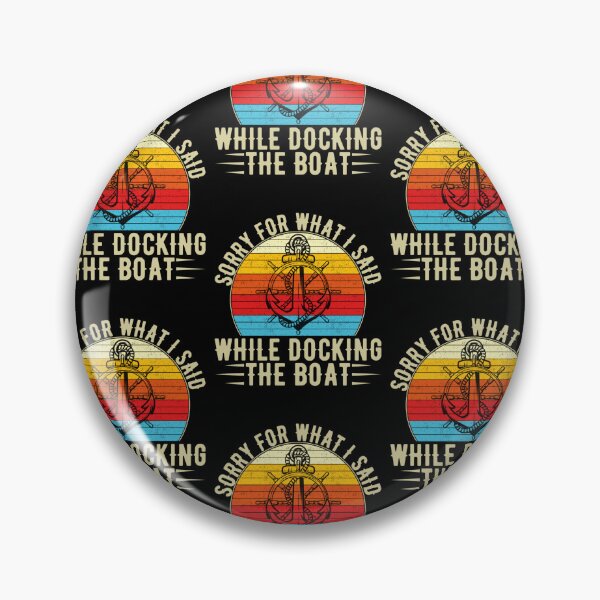 Item preview, Sorry For What I Said While Docking The Boat designed and sold by lloyd68.