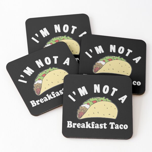 Item preview, Im Not A Breakfast Taco, We Are Not Tacos designed and sold by Artsy Fun.
