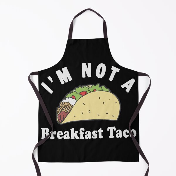 Item preview, Im Not A Breakfast Taco, We Are Not Tacos designed and sold by Artsy Fun.