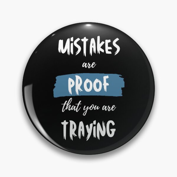 Item preview, Mistakes Are Proof Youre Trying designed and sold by MoaaStore.