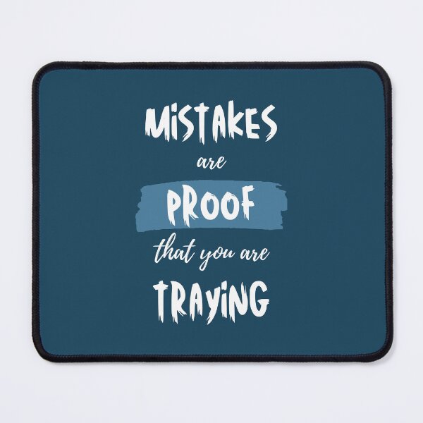 Item preview, Mistakes Are Proof Youre Trying designed and sold by MoaaStore.