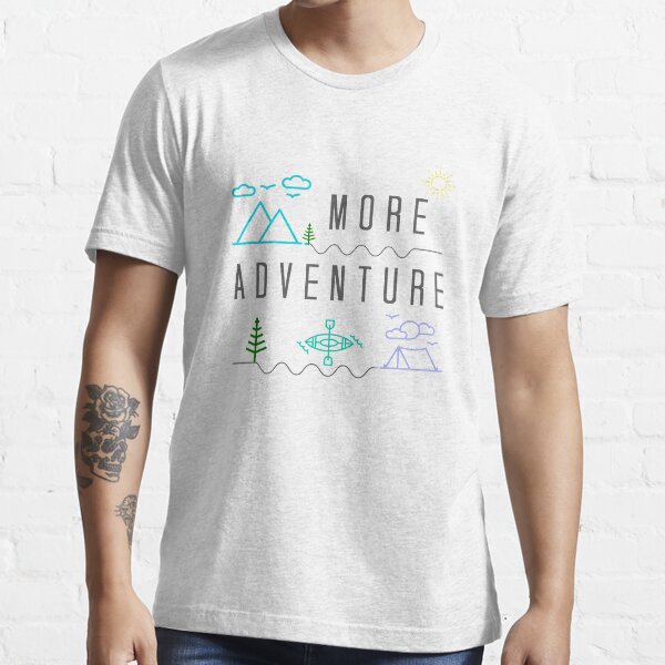 Get Outside for More Adventure, Camping Kayaking Hiking Gift Essential T-Shirt