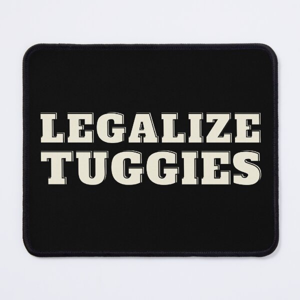 Item preview, Legalize tuggies designed and sold by JustPoly.