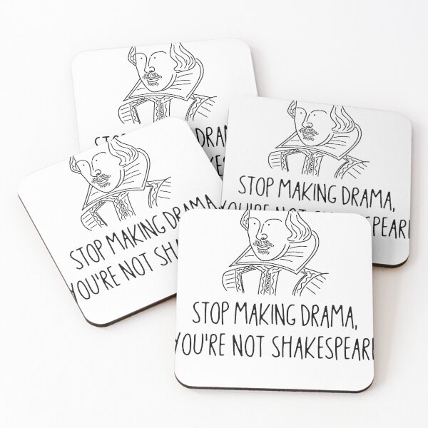 Item preview, Stop Making Drama You're Not Shakespeare Funny designed and sold by CHRISTOLSON375.
