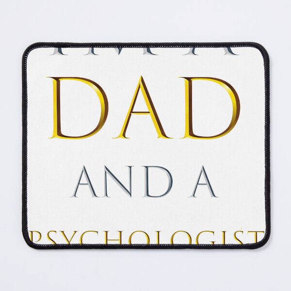 Item preview, i'm a dad and a psychologist nothing scares me - funny job quotes designed and sold by pat227jc.