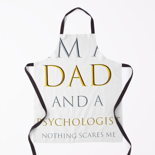 Item preview,  i'm a dad and a psychologist nothing scares me - funny job quotes designed and sold by pat227jc.