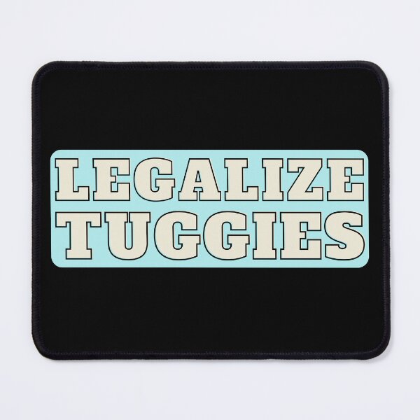 Item preview, Legalize tuggies designed and sold by JustPoly.