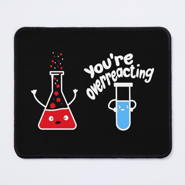 Item preview, you overreact funny chemistry science nerd designed and sold by Jelisandie.