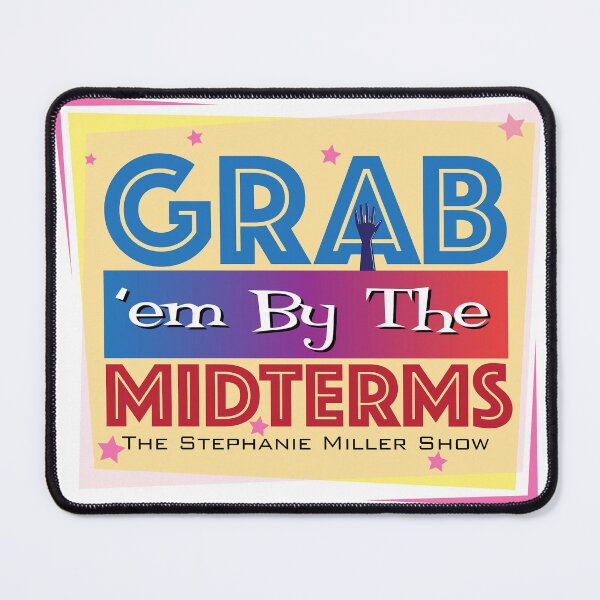 Item preview, Grab 'em By The Midterms - Listener George designed and sold by SMShow.