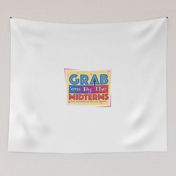 Item preview, Grab 'em By The Midterms - Listener George designed and sold by SMShow.