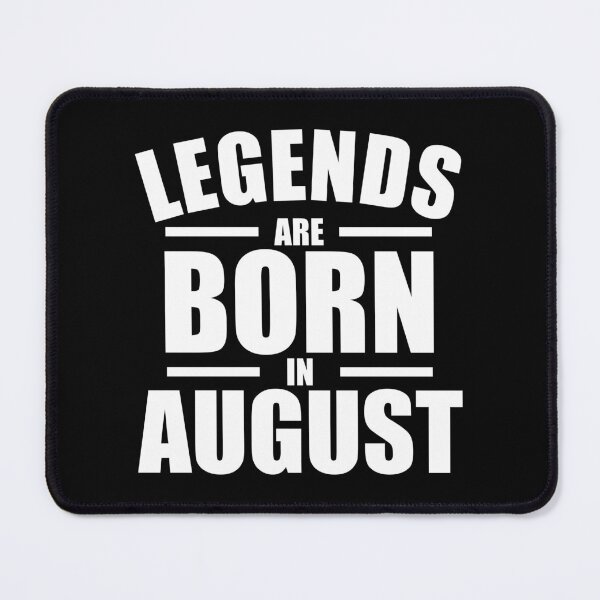 Item preview, Legends Are Born In August designed and sold by Mariv19.
