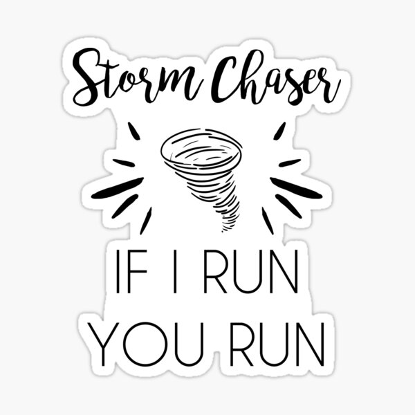 Vista previa del artículo con la obra «Storm Chaser If I Run You Run Camiseta», diseñado y vendido por ZANKELLO.