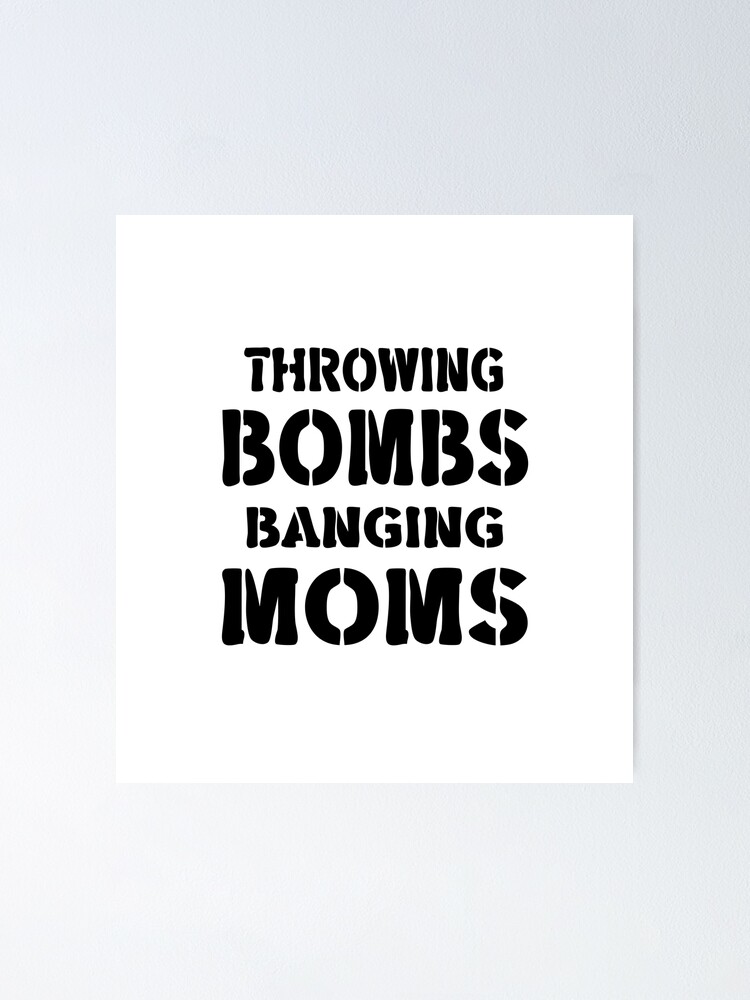 "Throwing Bombs Banging Moms Funny Football Lovers | Throwing Bombs ...