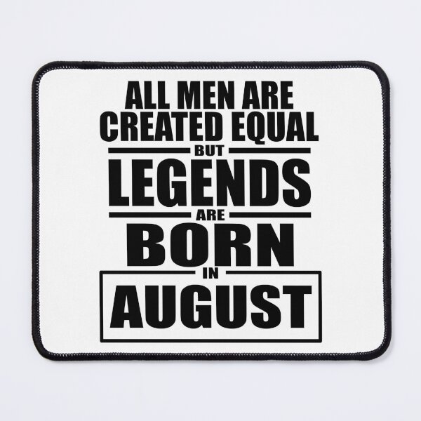 Item preview, But Legends Are Born in August designed and sold by Mariv19.