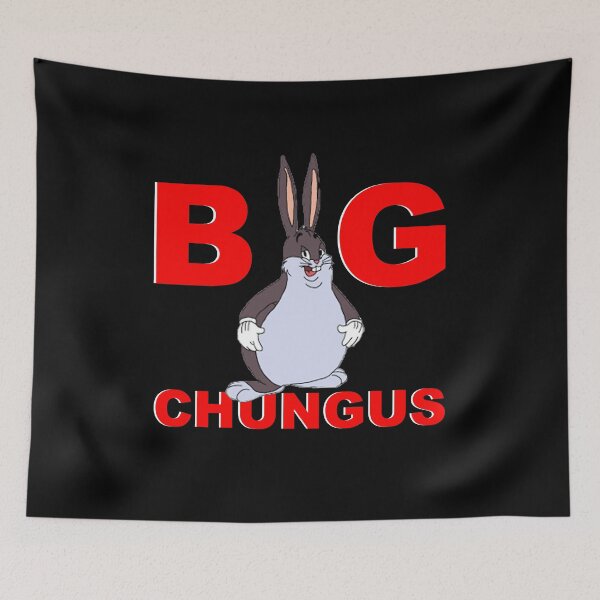 Item preview, Big Chungus Meme designed and sold by LorenzAnderson.
