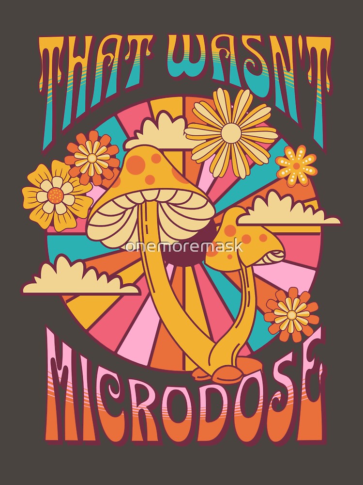 Thumbnail 7 of 7, Classic T-Shirt, That wasn't a microdose designed and sold by onemoremask.
