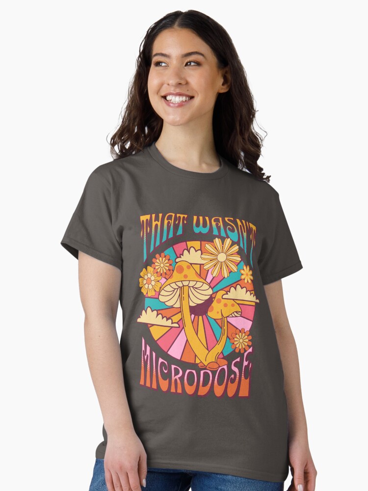 Thumbnail 2 of 7, Classic T-Shirt, That wasn't a microdose designed and sold by onemoremask.