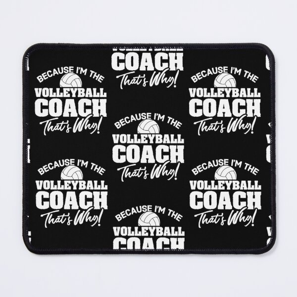 Item preview, Because I'm The Volleyball Coach That's Why designed and sold by adams79.