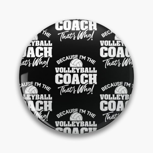 Item preview, Because I'm The Volleyball Coach That's Why designed and sold by adams79.