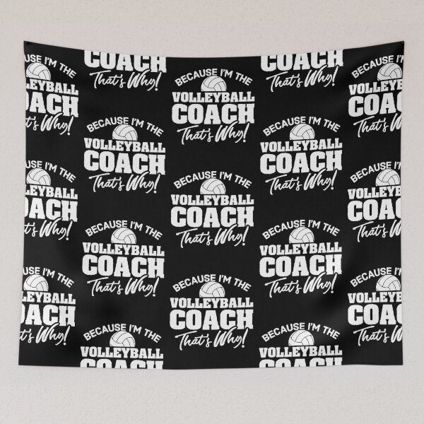 Item preview, Because I'm The Volleyball Coach That's Why designed and sold by adams79.