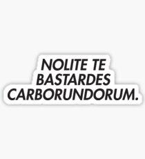 NOLITE TE BASTARDES CORBORUNDORUM. HANDMAID'S TALE Sticker