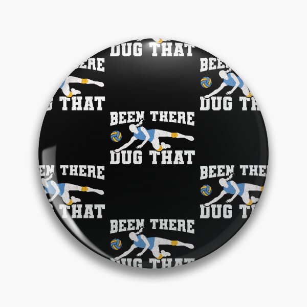 Item preview, Been There Dug That Sports Beach Volleyball Team designed and sold by adams79.