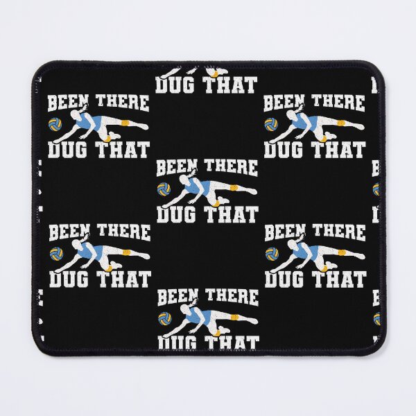 Item preview, Been There Dug That Sports Beach Volleyball Team designed and sold by adams79.