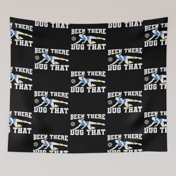 Item preview, Been There Dug That Sports Beach Volleyball Team designed and sold by adams79.