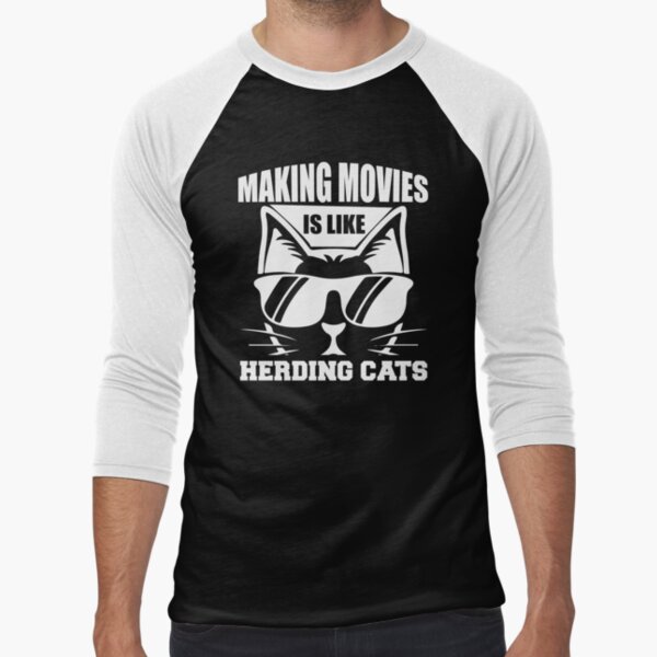 Making Movies Is Like Herding Cats - Funny Memes Art Print for Sale by S  Cube Design