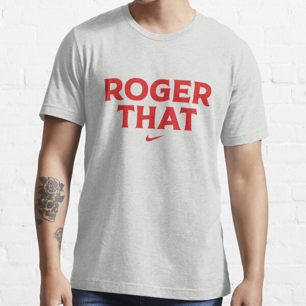 Roger that t clearance shirt