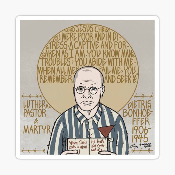 Dietrich Bonhoeffer (1906-1945), Lutheran Pastor & Martyr Sticker