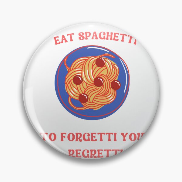 Item preview, eat spaghetti to forgetti your regretti designed and sold by Zakaria-4.