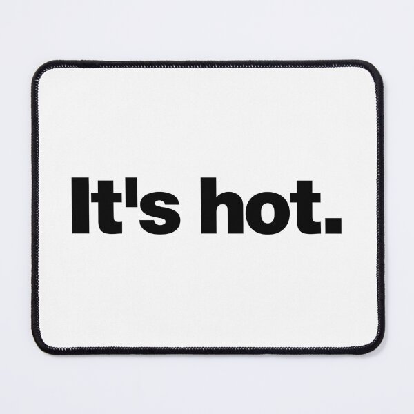Item preview, It's hot (black) designed and sold by dudethecreator.