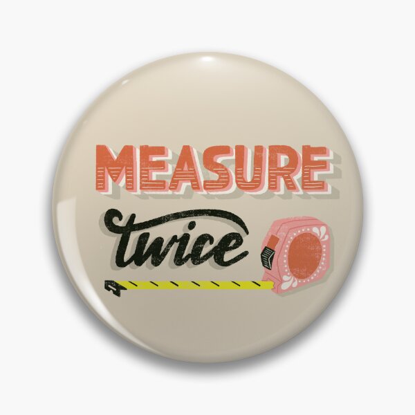 Item preview, Measure twice designed and sold by Meredith Ann.