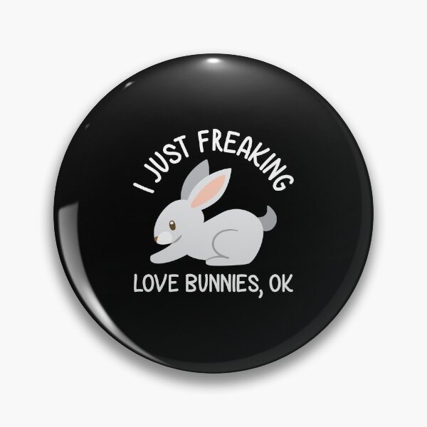 Item preview, I Just Freaking Love Bunnies Ok Cute Easter designed and sold by haselshirt.
