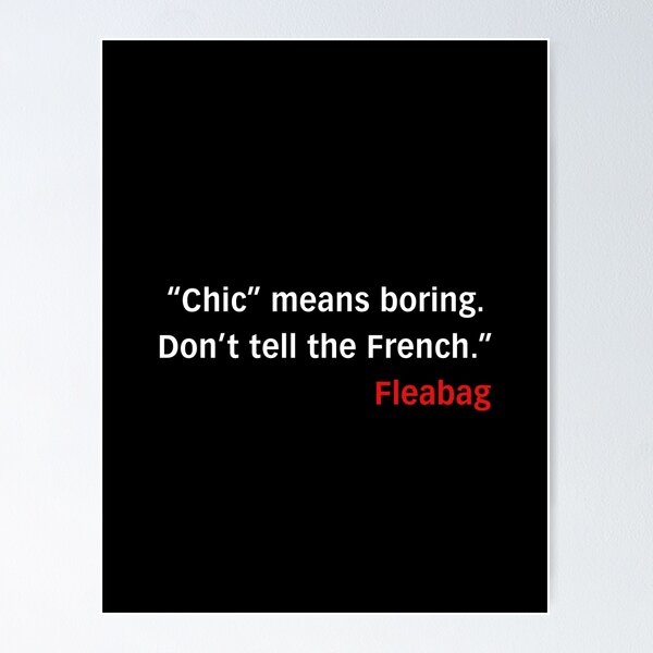 Item preview, Chic Fleabag Quote designed and sold by ccuk66.