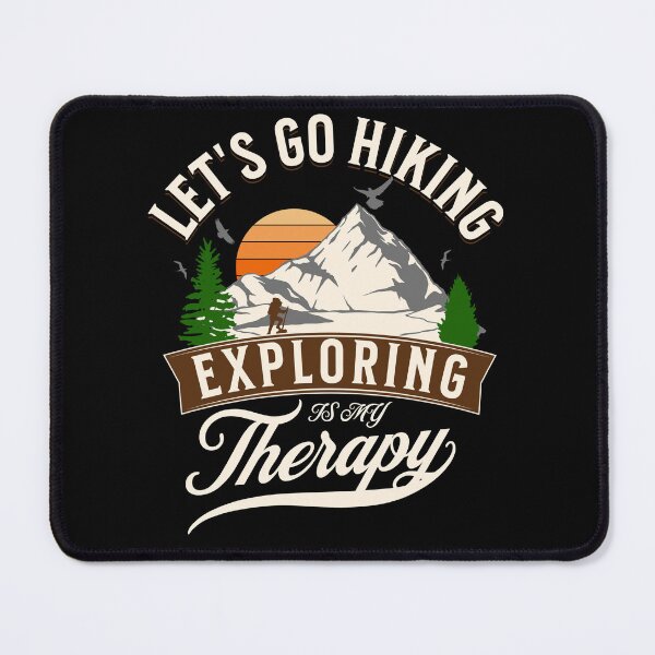 Item preview, Let's go Hiking Exploring is my Therapy designed and sold by GL Digital Artwork .