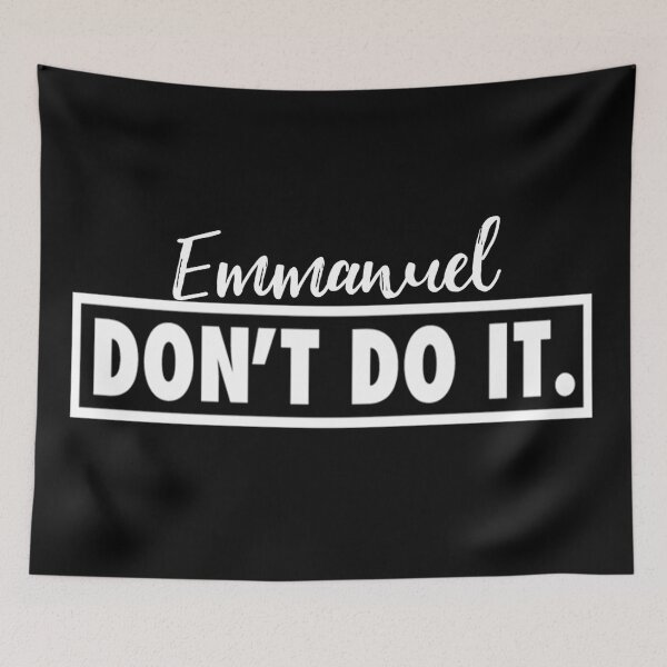 Item preview, Emmanuel dont do it! (White version) designed and sold by Eunoia-ikigai.