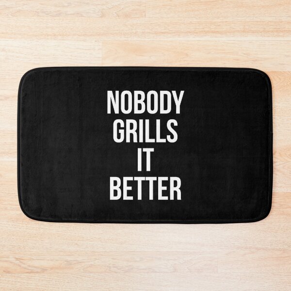 Item preview, Nobody grills it better. designed and sold by Tarun Bisht.
