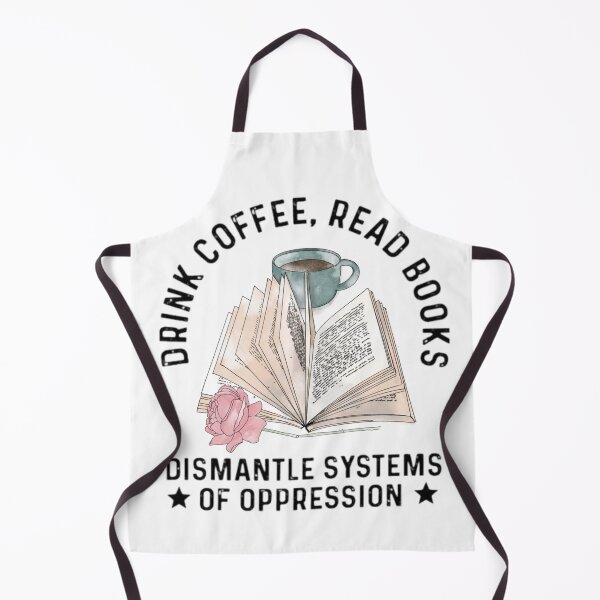 Item preview, Drink Coffee Read Books Dismantle Systems Of Oppression designed and sold by Ala Muk.