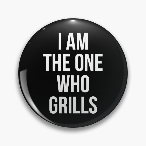 Item preview, I am the one who grills. designed and sold by Tarun Bisht.