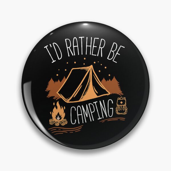 Item preview, I'd Rather Be Camping designed and sold by BennetJaco.