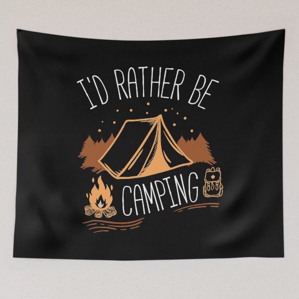 Item preview, I'd Rather Be Camping designed and sold by BennetJaco.