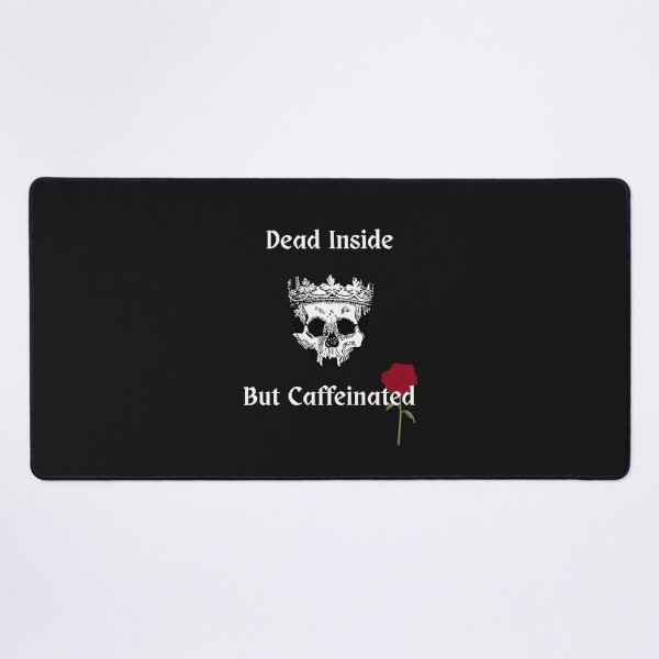Item preview, Dead Inside But Caffeinated - Coffee Lover's Quote - Skeleton Rose designed and sold by printableplanet.