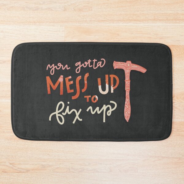 Item preview, You gotta mess up to fix up. designed and sold by Meredith Ann.