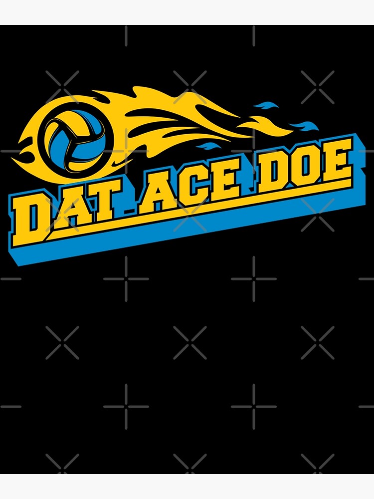 "Dat Ace Doe Beach Volleyball Player Volleyball" Poster for Sale by